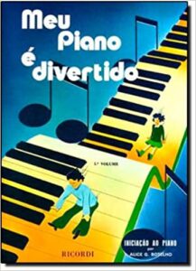 «Meu Piano É Divertido – Volume 1» Alice G. Botelho