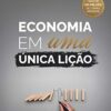 «Economia em uma única lição» Henry Hazlitt