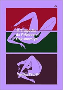 «A Tragédia da Princesa Rokunomiya» Kuniko Tsurita