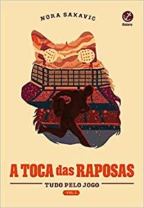 «A toca das raposas (Vol. 1 Tudo Pelo Jogo)» Nora Sakavic