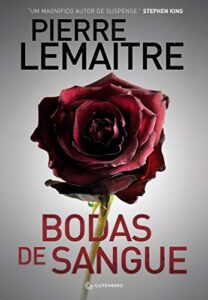 «Bodas de sangue» Pierre Lemaitre