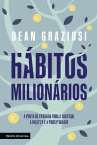 «Hábitos Milionários» Dean Graziosi