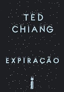 «Expiração» Ted Chiang