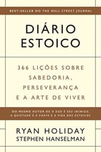 «Diário estoico: 366 lições sobre sabedoria, perseverança e a arte de viver» Ryan Holiday, Stephen Hanselman