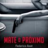 «Mate o próximo» Federico Axat