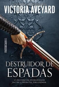 «Destruidor de espadas (Destruidor de Mundos Livro 2)» Victoria Aveyard