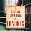 «A última livraria de Londres: Um romance sobre a Segunda Guerra Mundial» Madeline Martin