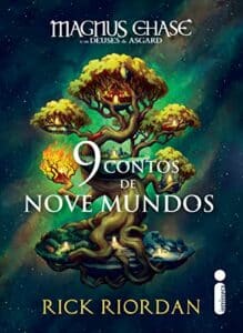 «9 contos de nove mundos: Magnus Chase e os deuses de Asgard» Rick Riordan