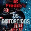 «Os distorcidos: Five Nights at Freddy’s 2» Scott Cawthon, Kira Breed-Wrisley