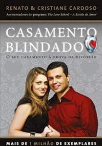 «Casamento Blindado, O Seu Casamento à Prova de Divórcio» Renato & Cristiane Cardoso