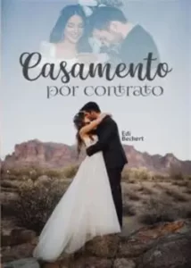 «Casamento por contrato – Ricardo e May» Edilaine Beckert