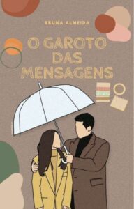 «O Garoto Das Mensagens» Bruna2112