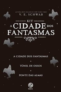 «Kit A Cidade dos Fantasmas» V. E. Schwab
