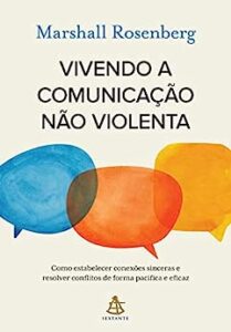 «Vivendo a comunicação não violenta» Marshall Rosenberg