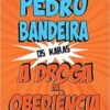 «Droga Da Obediência» Pedro Bandeira