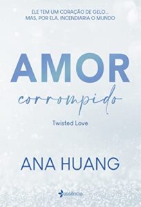 «Amor corrompido» Ana Huang