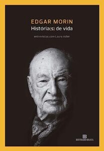 «História(s) de vida» Edgar Morin