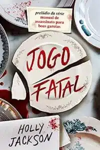 “Jogo Fatal” Holly Jackson