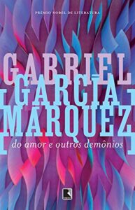 “Do amor e outros demônios” Gabriel García Márquez