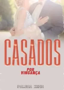«Casados por vingança» Palomakemm
