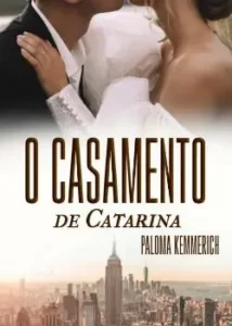 «O CASAMENTO DE CATARINA» Palomakemm