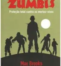 «Guia de Sobrevivência a Zumbis» Max Brooks