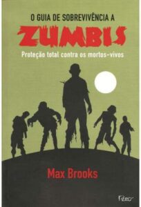 «Guia de Sobrevivência a Zumbis» Max Brooks