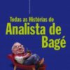 «Histórias do Analista de Bagé» Luis Fernando Verissimo
