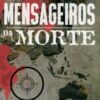 «Mensageiros da Morte» Marcos de Sousa