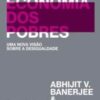 «A Economia dos Pobres» Abhijit V. Banerjee