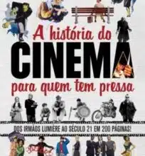 «A História do Cinema para Quem Tem Pressa» Celso Sabadin