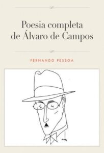 «A Poesia Completa de Álvaro de Campos» Fernando Pessoa