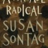 «A Vontade Radical» Susan Sontag