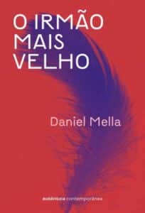 «O Irmão Mais Velho» Daniel Mella