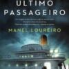 «O Último Passageiro» Manel Loureiro