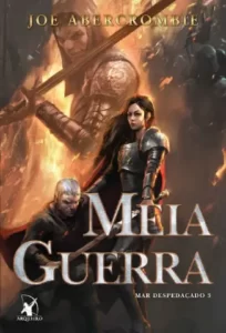 «Meia Guerra» Joe Abercrombie