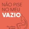 «Não Pise no Meu Vazio» Ana Suy