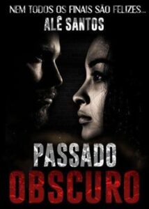 «Passado Obscuro» Alê Santos