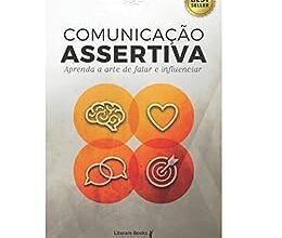 «Comunicação assertiva: aprenda a arte de falar e influenciar» Débora Brum