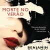 «Morte no Verão» Benjamin Black