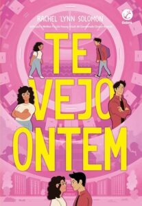 «Te vejo ontem» Rachel Lynn Solomon