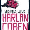 «Seis anos depois» Harlan Coben