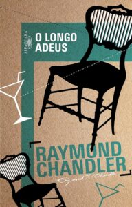 «O longo adeus» Raymond Chandler