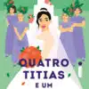 «QUATRO TITIAS E UM CASAMENTO» JESSE Q. SUTANTO