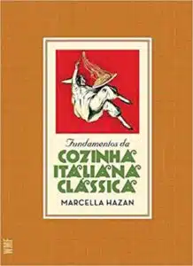 «Fundamentos da cozinha italiana clássica» Marcella Hazan
