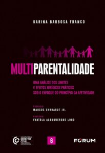 «Multiparentalidade» Karina Barbosa Franco