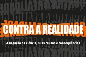 «Contra a realidade: A negação da ciência, suas causas e consequências» Natalia Pasternak, Carlos Orsi