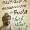 «A Essência dos ensinamentos de Buda» Thich Nhat Hanh