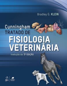 «Cunningham Tratado de Fisiologia Veterinária» Bradley Bradley G. Klein