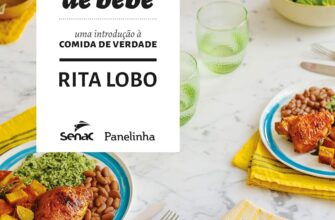 «Comida de bebê: uma introdução a comida de verdade» Rita Lobo